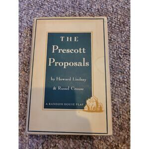 The prescott proposals Howard Lindsay, Russel Crouse 1st ed. HC/DJ broadway play